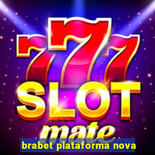 brabet plataforma nova